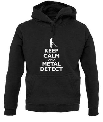 Keep Calm And Metal Detect unisex hoodie