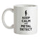 Keep Calm and Metal Detect Ceramic Mug