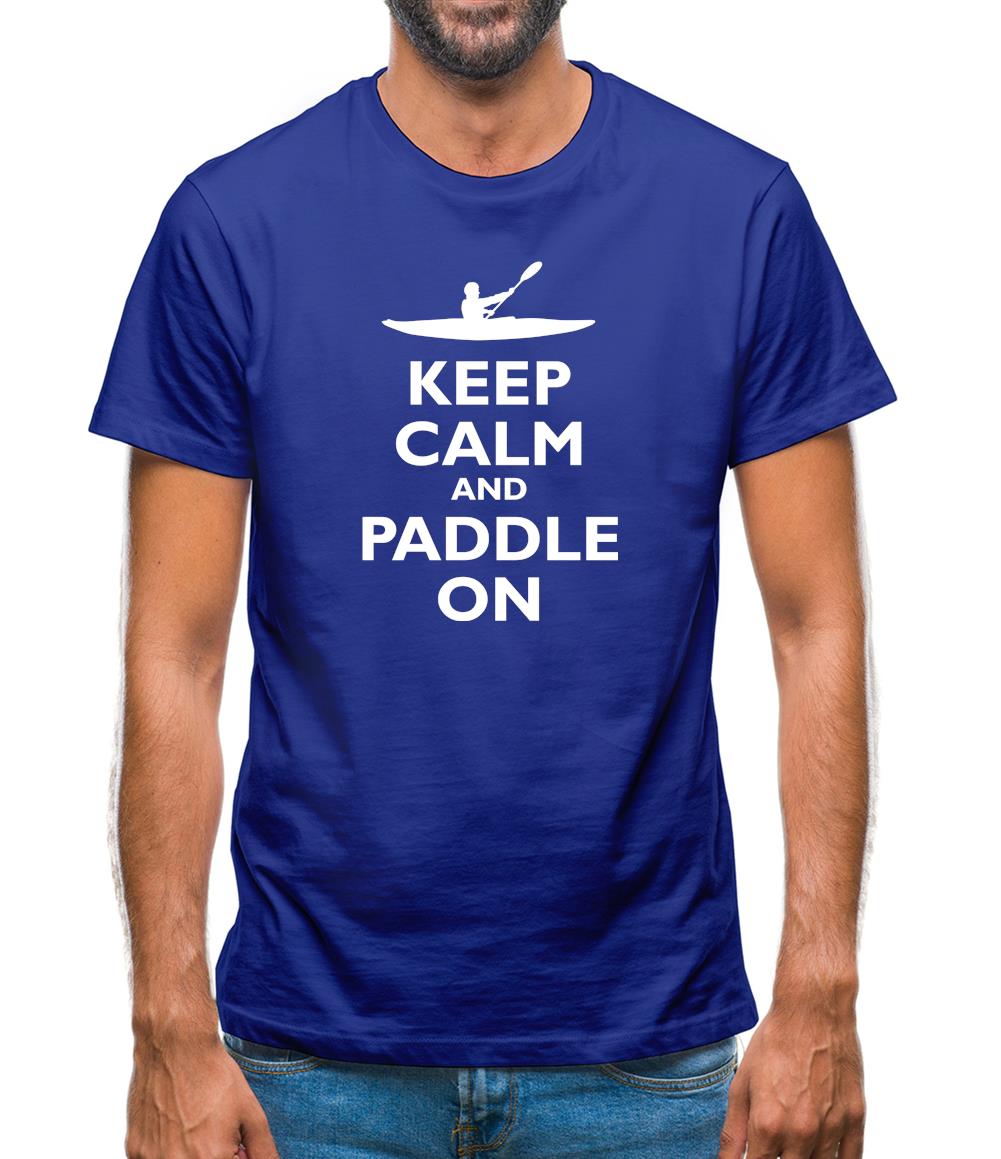 Keep Calm And Paddle On Mens T-Shirt