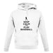 Keep Calm And Play Baseball unisex hoodie