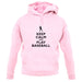 Keep Calm And Play Baseball unisex hoodie