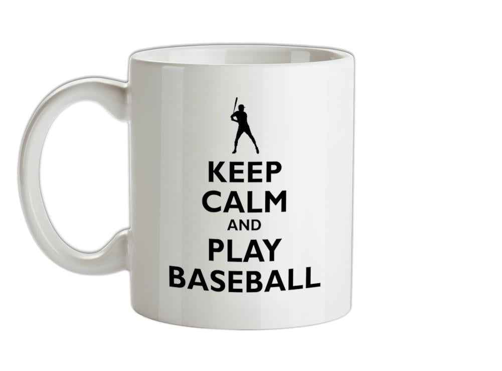 Keep Calm and Play Baseball Ceramic Mug