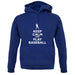 Keep Calm And Play Baseball unisex hoodie