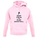 Keep Calm And Play Basketball unisex hoodie