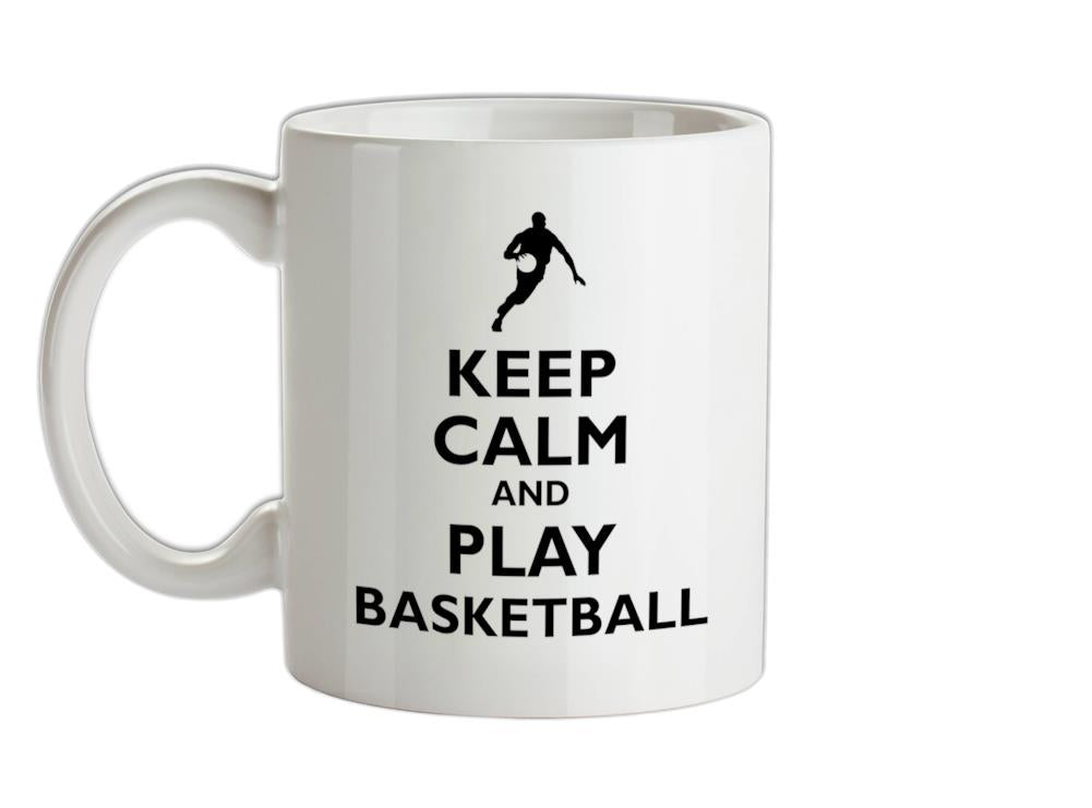 Keep Calm and Play Basketball Ceramic Mug