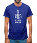 Keep Calm And Play Bass Guitar Mens T-Shirt