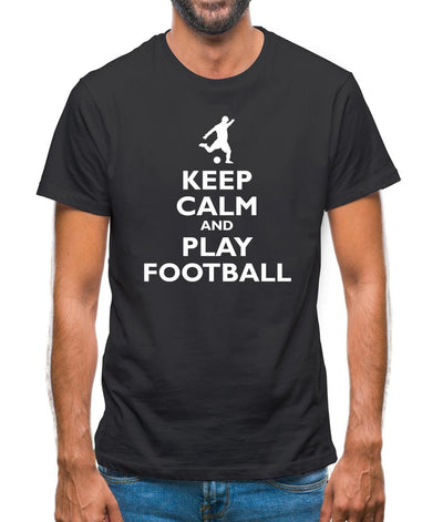 Keep Calm And Play Football Mens T-Shirt