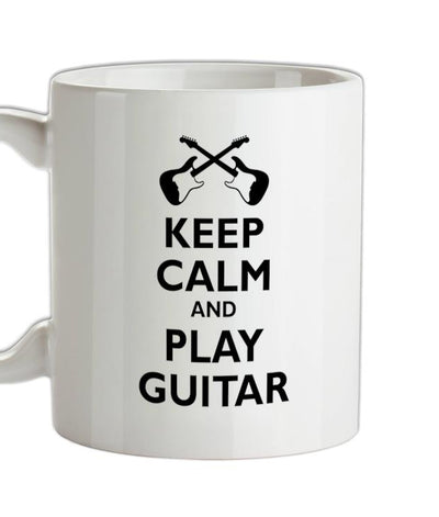 Keep Calm and Play Guitar Ceramic Mug