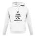 Keep Calm And Play Hockey unisex hoodie