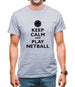 Keep Calm And Play Netball Mens T-Shirt