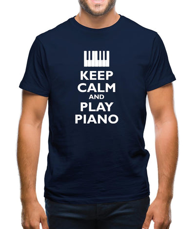 Keep Calm And Play Piano Mens T-Shirt