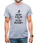 Keep Calm And Play Rugby Mens T-Shirt