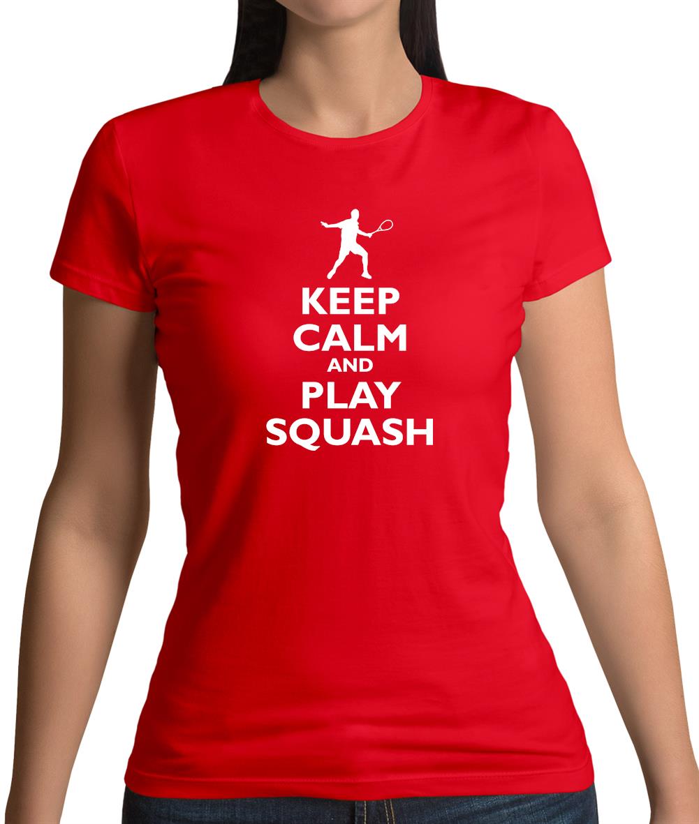 Keep Calm And Play Squash Womens T-Shirt