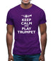 Keep Calm And Play Trumpet Mens T-Shirt