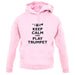 Keep Calm And Play Trumpet unisex hoodie