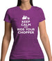 Keep Calm And Ride Your Chopper Womens T-Shirt