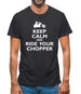 Keep Calm And Ride Your Chopper Mens T-Shirt