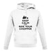 Keep Calm And Ride Your Chopper unisex hoodie