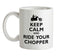 Keep Calm and Ride Your Chopper Ceramic Mug