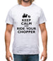 Keep Calm And Ride Your Chopper Mens T-Shirt