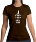 Keep Calm And Sail On Womens T-Shirt