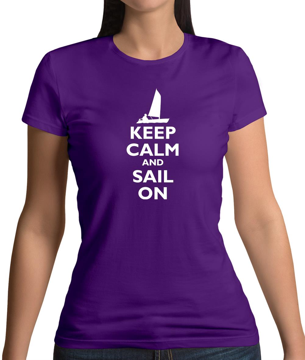 Keep Calm And Sail On Womens T-Shirt