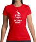 Keep Calm And Scuba Dive Womens T-Shirt