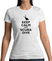 Keep Calm And Scuba Dive Womens T-Shirt