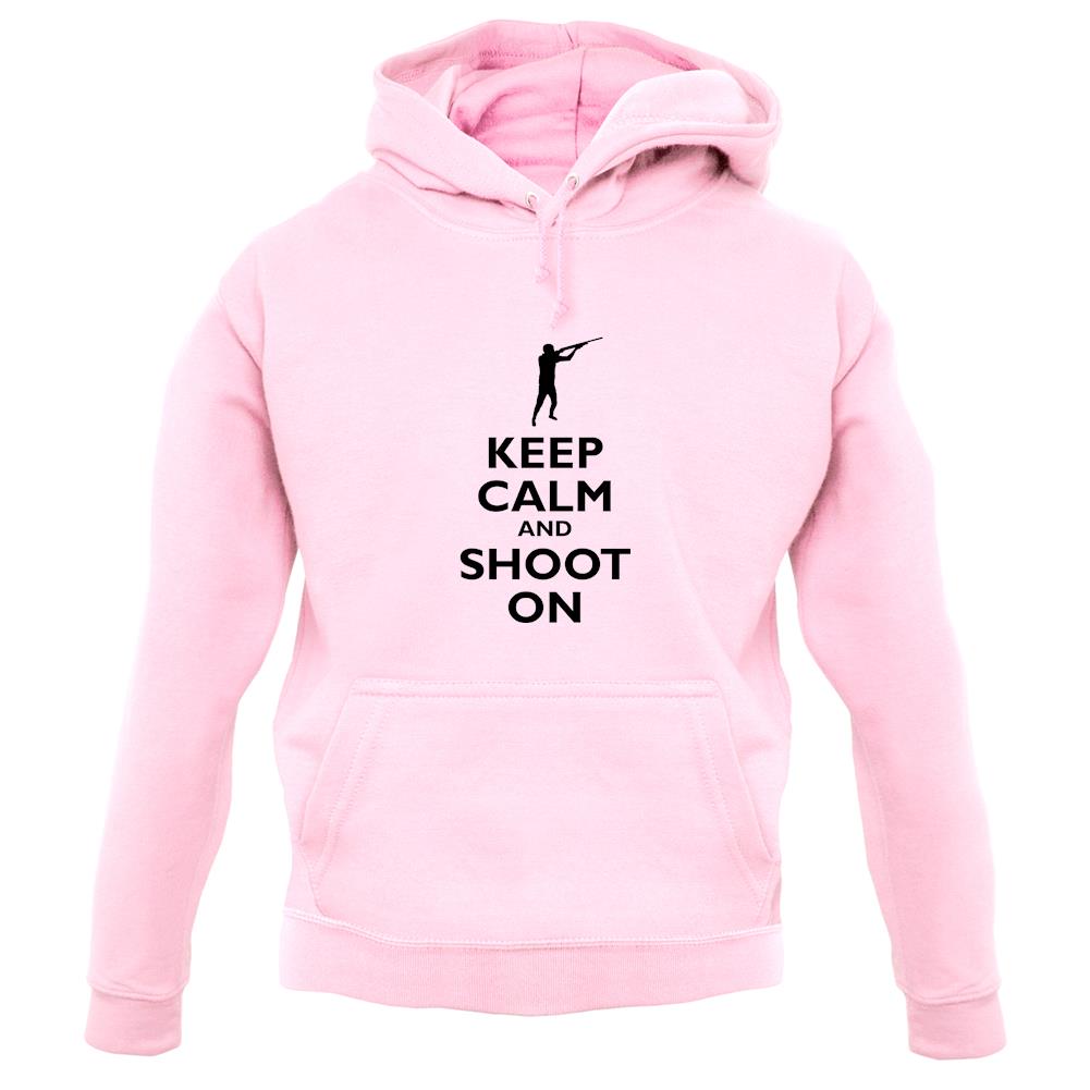 Keep Calm And Shoot On unisex hoodie