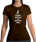 Keep Calm And Skate On Womens T-Shirt