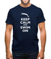 Keep Calm And Swim On Mens T-Shirt