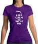 Keep Calm And Swim On Womens T-Shirt
