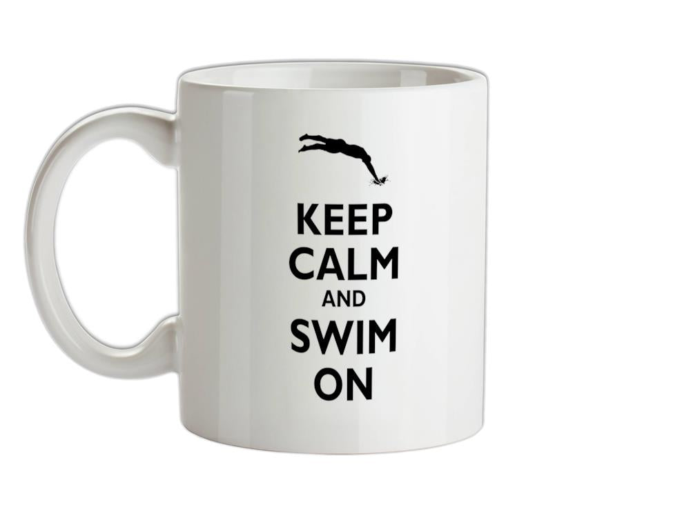 Keep Calm and Swim On Ceramic Mug