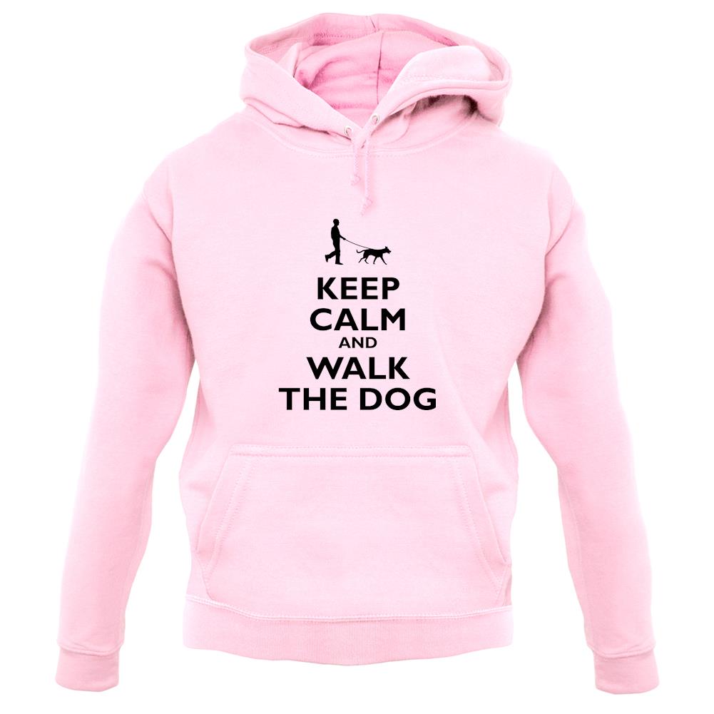 Keep Calm And Walk The Dog unisex hoodie
