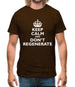 Keep Calm And Don't Regenerate Mens T-Shirt