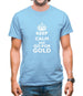 Keep calm and go for Gold Mens T-Shirt