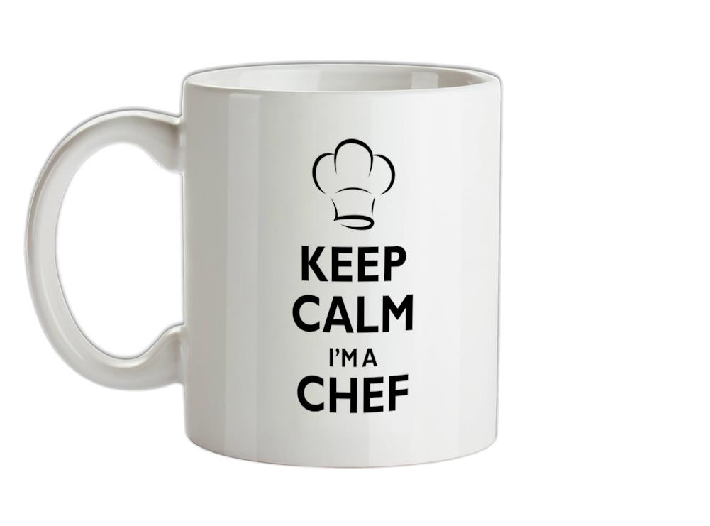 Keep Calm I'm A Chef Ceramic Mug