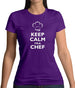 Keep Calm I'm A Chef Womens T-Shirt