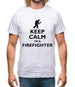 Keep Calm I'm A Firefighter Mens T-Shirt