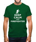 Keep Calm I'm A Firefighter Mens T-Shirt