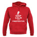 Keep Calm I'm A Firefighter unisex hoodie