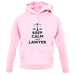 Keep Calm I'm A Lawyer unisex hoodie