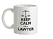 Keep Calm I'm A Lawyer Ceramic Mug