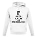 Keep Calm I'm A Mechanic unisex hoodie