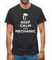Keep Calm I'm A Mechanic Mens T-Shirt