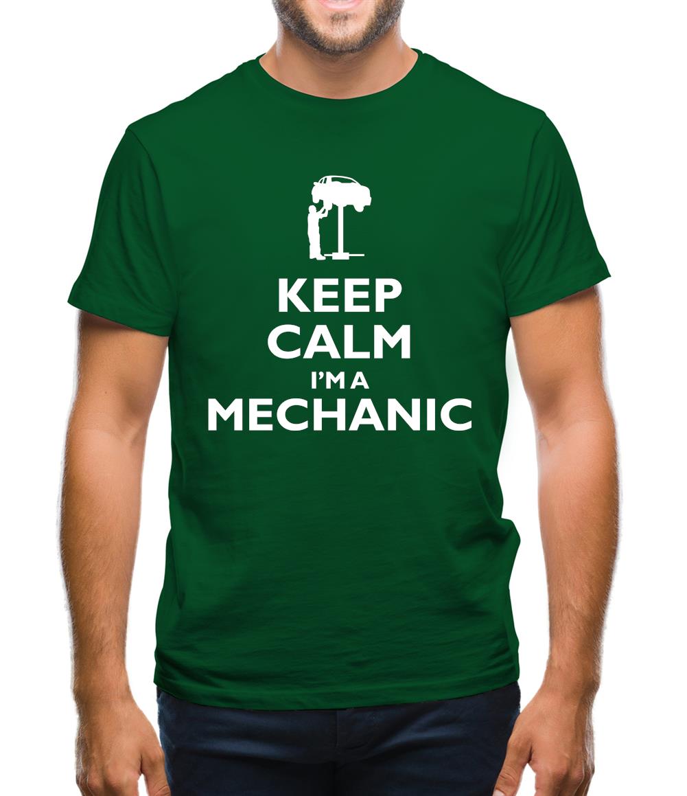 Keep Calm I'm A Mechanic Mens T-Shirt