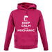 Keep Calm I'm A Mechanic unisex hoodie