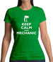 Keep Calm I'm A Mechanic Womens T-Shirt