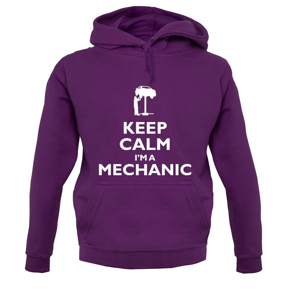 Keep Calm I'm A Mechanic unisex hoodie