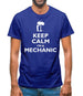 Keep Calm I'm A Mechanic Mens T-Shirt